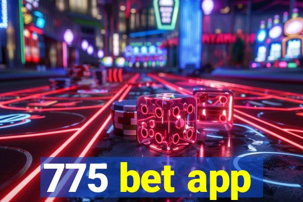 775 bet app